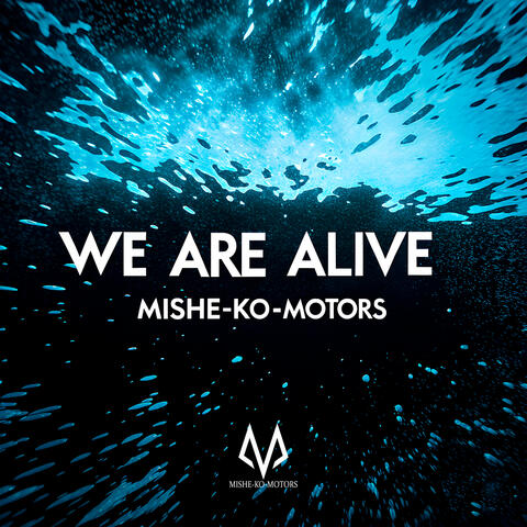 We Are Alive