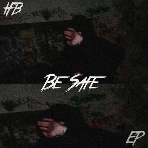 be safe
