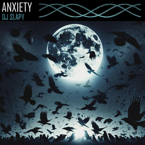 Anxiety