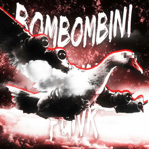 BOMBOMBINI GUSINI FUNK