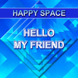 Hello my friend