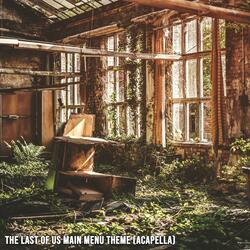 The Last Of Us Main Menu theme