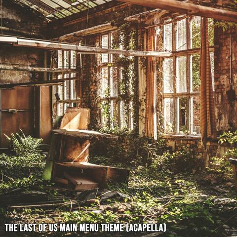 The Last Of Us Main Menu theme