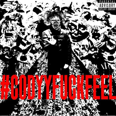 #codyyfuckfeel