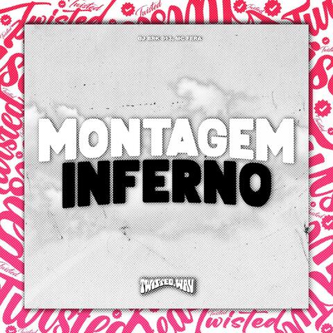 MONTAGEM INFERNO