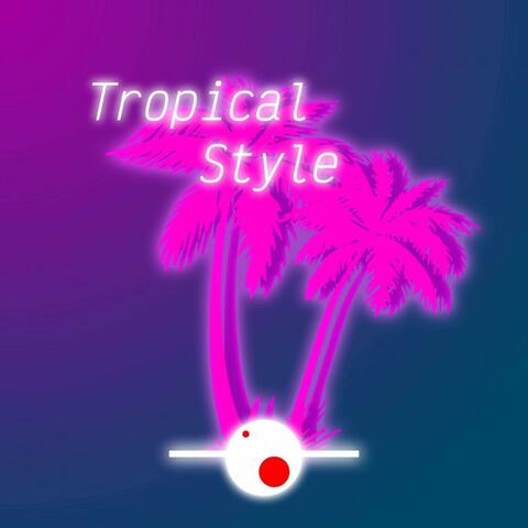 Tropical Style