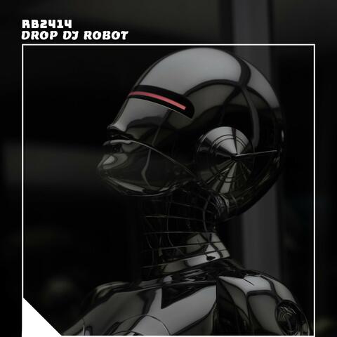 Drop Dj Robot
