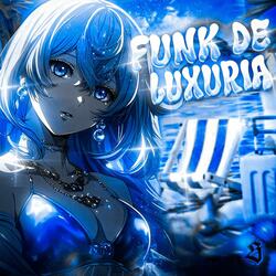 FUNK DE LUXÚRIA - Sped Up