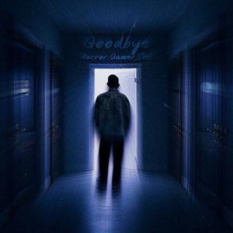 Goodbye