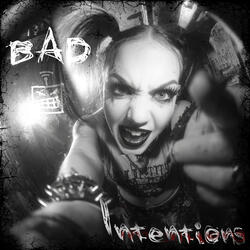 Bad Intentions