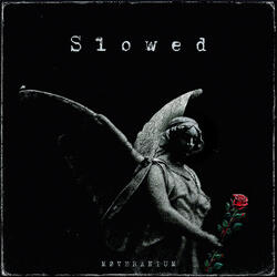 Slowed