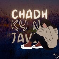 Chadh Ky Na Javi