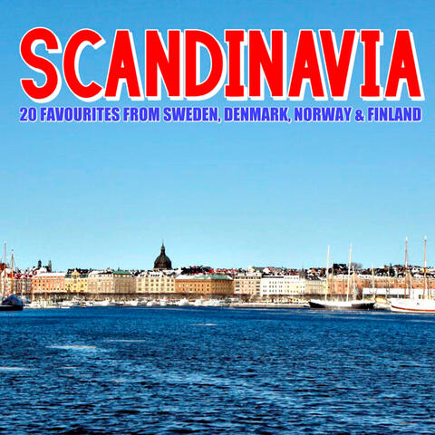 Scandinavia - 20 Favourites from Sweden, Denmark, Norway & Finland