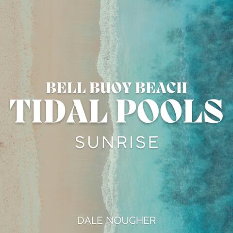 Bell Buoy Beach Tidal Pools Sunrise