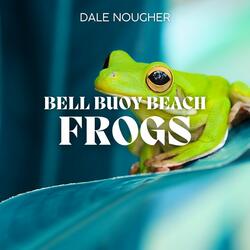 Bell Buoy Beach Frogs
