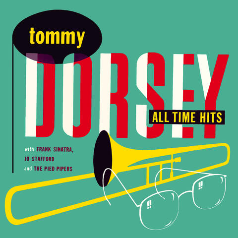 Tommy Dorsey All Time Hits