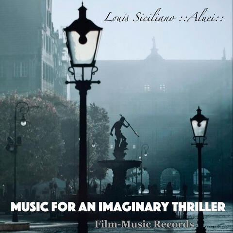 MUSIC FOR AN IMAGINARY THRILLER