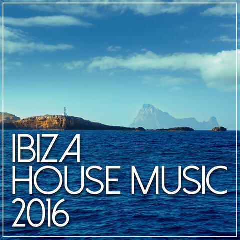 Ibiza House Music 2016