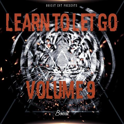 Learn To Let Go, Volume 9