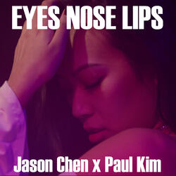 Eyes Nose Lips