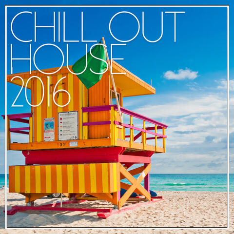 Chill Out House 2016