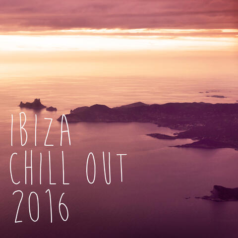 Ibiza Chill Out 2016