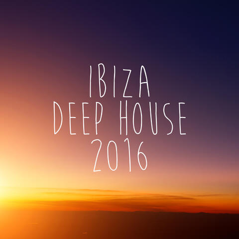 Ibiza Deep House 2016