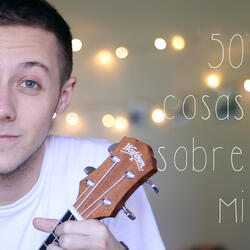 Cantando 50 Cosas Sobre Mí