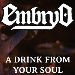 A Drink from Your Soul