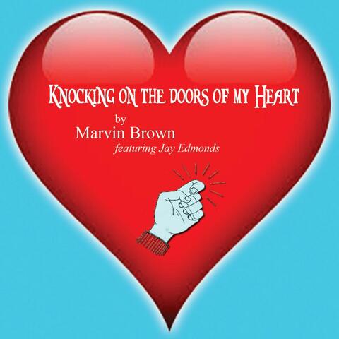 Knocking On The Doors Of My Heart