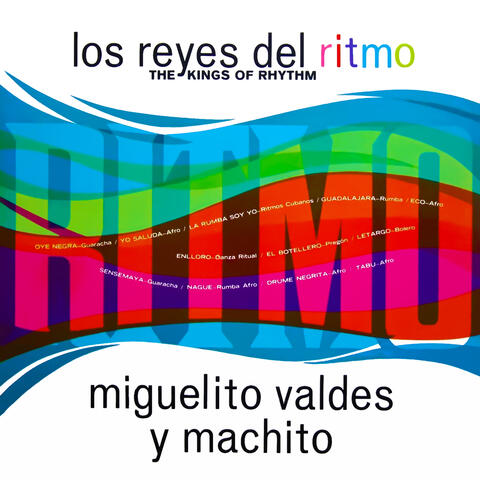 Miguelito Valdes y Machito. Los Reyes Del Ritmo