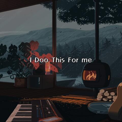 I Doo This for Me