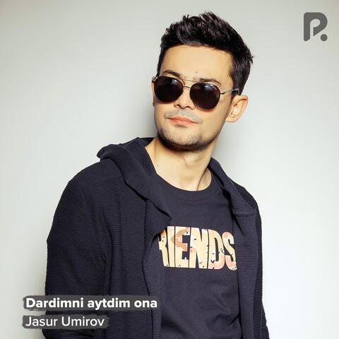 Dardimni aytdim ona