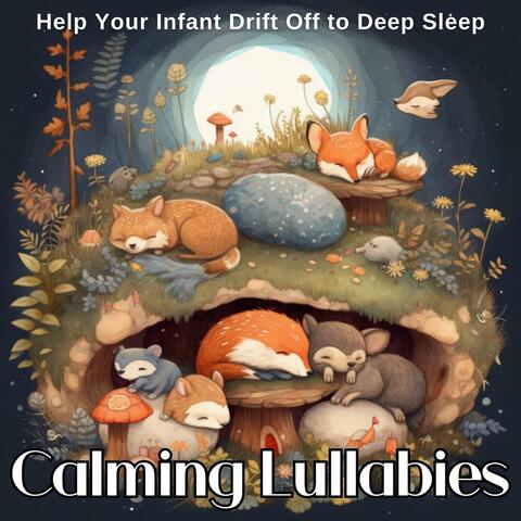 Calming Lullabies to Help Your Infant Drift Off to Deep Sleep