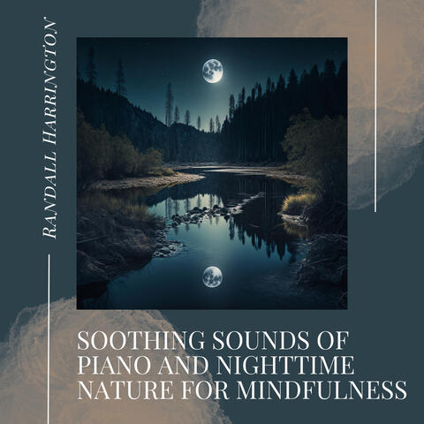 Soothing Sounds of Piano and Nighttime Nature for Mindfulness