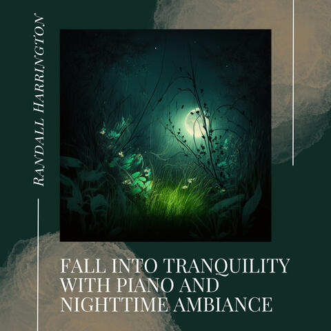 Fall into Tranquility with Piano and Nighttime Ambiance