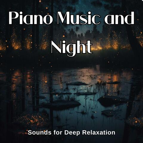 Piano Music and Night Sounds for Deep Relaxation