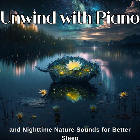 Unwind with Piano and Nighttime Nature Sounds for Better Sleep