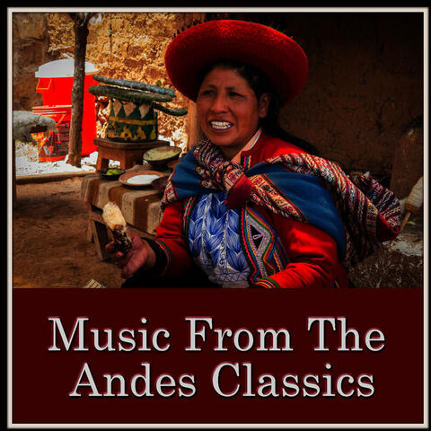 Music From The Andes Classics