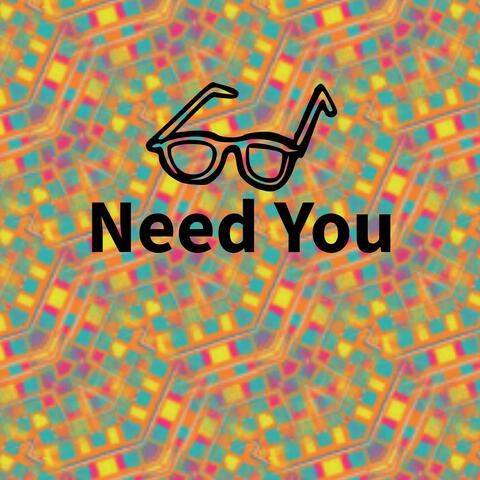 Eye Need You