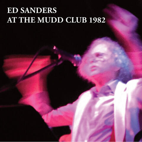 Ed Sanders at the Mudd Club 1982