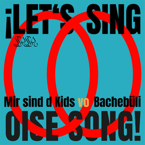 Mir sind d Kids vo Bachebüli