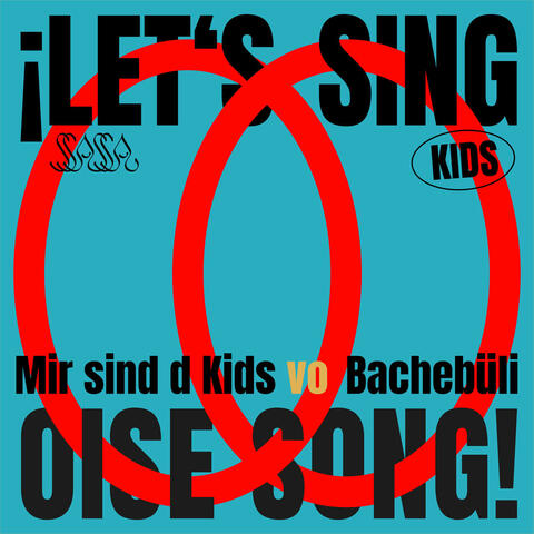 Mir sind d Kids vo Bachebüli