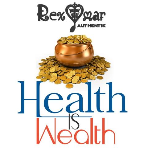 Health Is Wealth