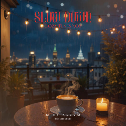 Slow Down - Cozy Tunes No.1