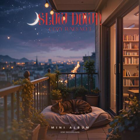 Slow Down. Cozy Tunes No. 3