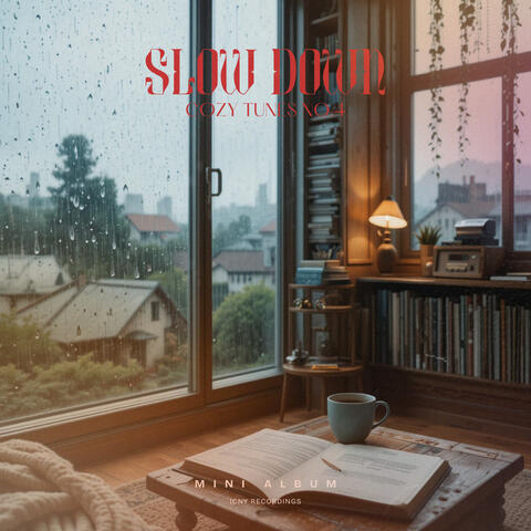 Slow Down. Cozy Tunes No. 4