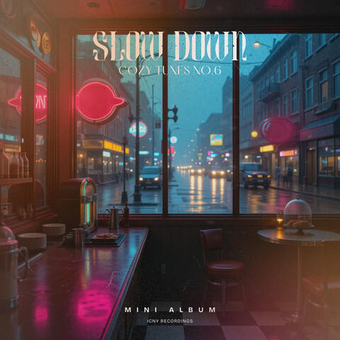 Slow Down. Cozy Tunes No. 6