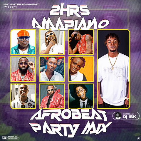 2hrs Amapiano and Afrobeat Party 2025