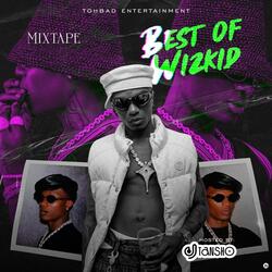 Best of WizKid, Part 5